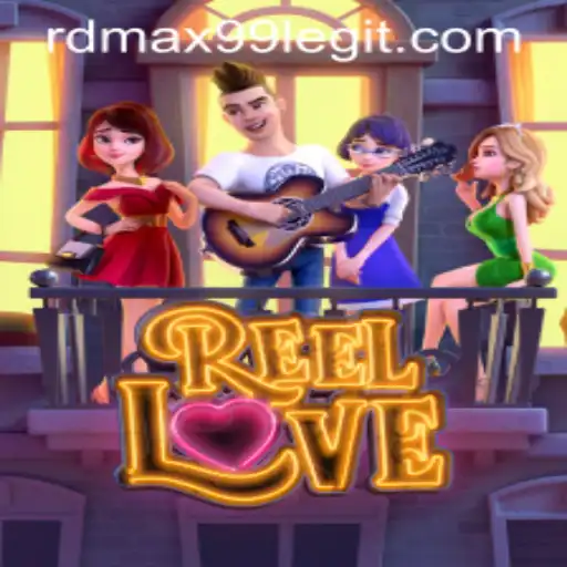 Exploring the Thrilling World of ReelLove and the Excitement of RDMAX99